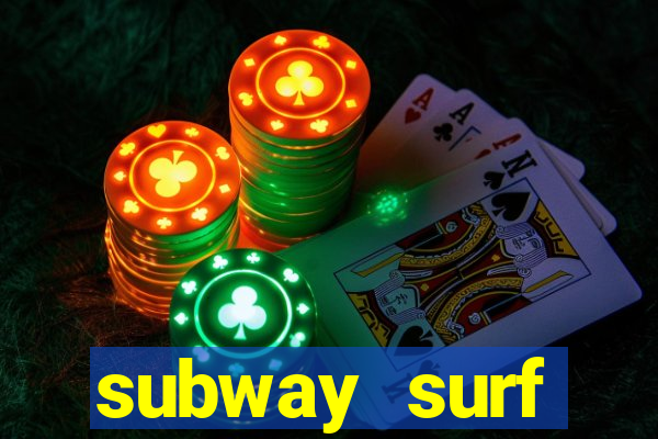 subway surf deposito 1 real